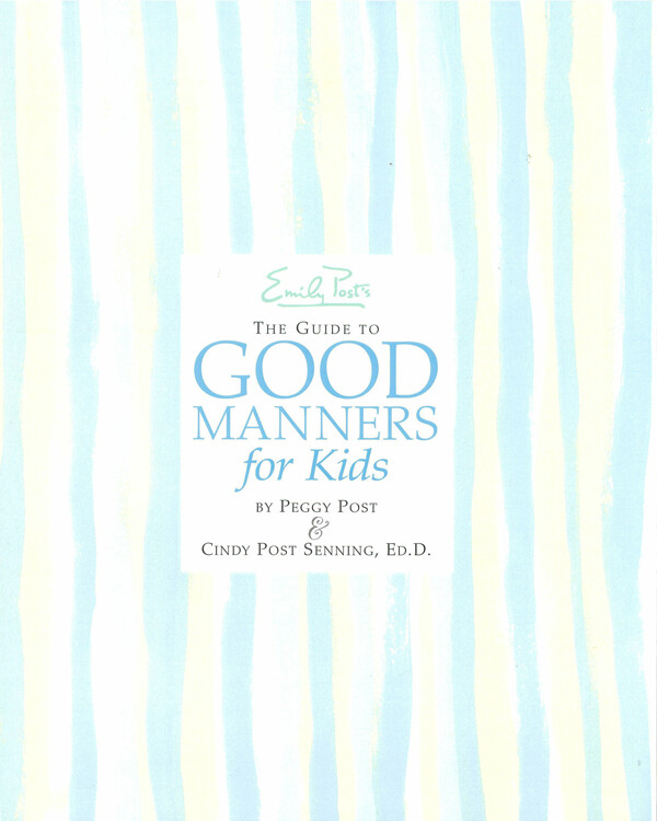 The Gift of Good Manners - A Parent's Guide to Raising Respectful, Kind, Considerate Children